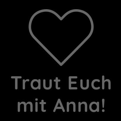 Traut Euch mit Anna!